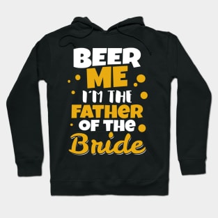 'I'm the Father of the Bride' Funny Father Wedding Gift Hoodie